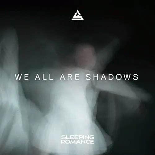 Sleeping Romance : We All Are Shadows
